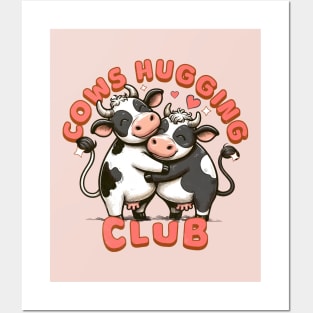 Cute Cows Love and Cows Hugging Club Posters and Art